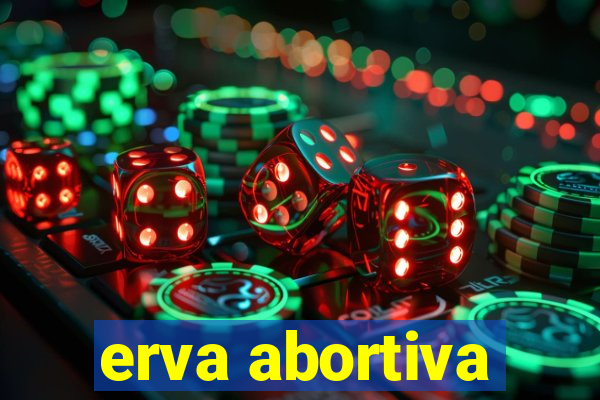 erva abortiva